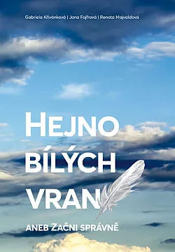 Hejno bílých vran aneb Začni správně