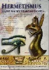 Hermetismus: Tajné nauky starého Egypta