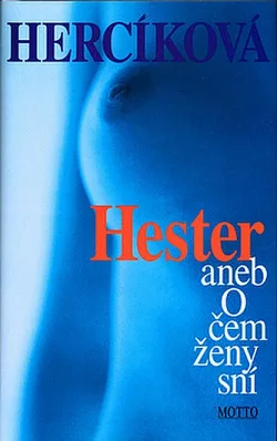 Hester aneb o čem ženy sní