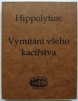 Hippolytus - Vymítání všeho kacířstva