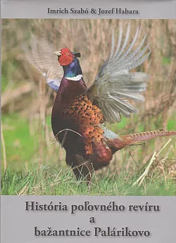 História poľovného revíru a bažantnice Palárikovo