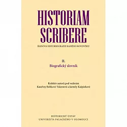 Historiam scribere: Řádová historiografie raného novověku, II.