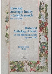 Historická antologie hudby v českých zemích (do cca 1530)