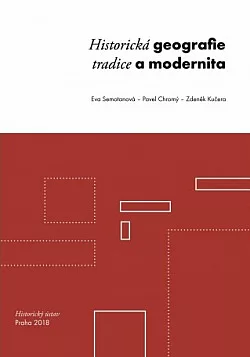 Historická geografie, tradice a modernita