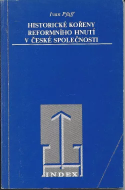 Historické kořeny reformního hnutí v české společnosti
