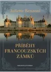 Příběhy francouzských zámků