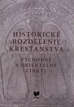 Historické rozdelenie kresťanstva – východné a orientálne cirkvi