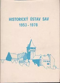 Historický ústav SAV 1953-1978: Dvadsaťpäť rokov činnosti