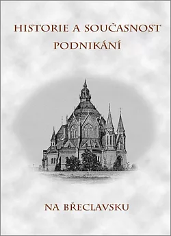 Historie a současnost podnikání na Břeclavsku
