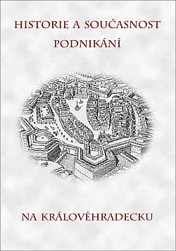 Historie a současnost podnikání na Královéhradecku