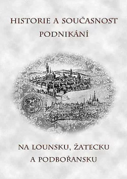 Historie a současnost podnikání na Lounsku, Žatecku a Podbořansku