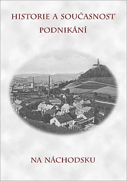 Historie a současnost podnikání na Náchodsku