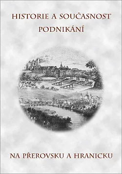 Historie a současnost podnikání na Přerovsku a Hranicku
