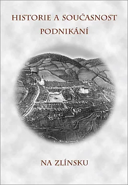 Historie a současnost podnikání na Zlínsku