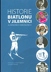 Historie biatlonu v Jilemnici a západních Krkonoších