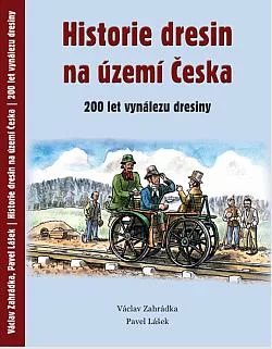 Historie dresin na území Česka, 200 let vynálezu dresiny