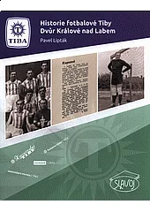 Historie fotbalové Tiby Dvůr Králové nad Labem
