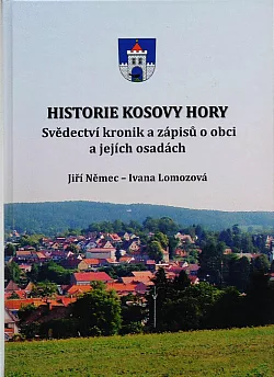 Historie Kosovy Hory: Svědectví kronik a zápisů o obci a jejích osadách