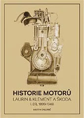 Historie motorů Laurin & Klement a ŠKODA. I. díl, 1899–1948