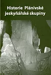 Historie Plánivské jeskyňářské skupiny