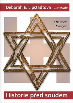Historie před soudem: Můj den u soudu s Davidem Irvingem