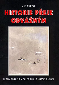 Historie přeje odvážným
