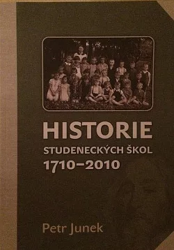 Historie studeneckých škol 1710-2010