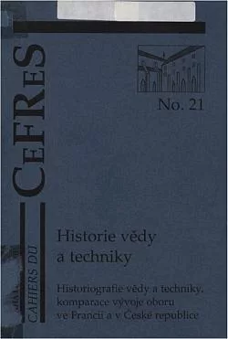 Historie vědy a techniky: Historiografie vědy a techniky, komparace vývoje oboru ve Francii a v České republice