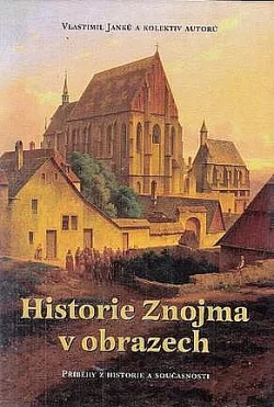 Historie Znojma v obrazech