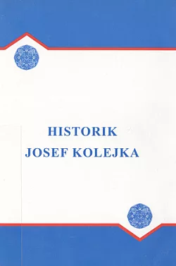 Historik Josef Kolejka