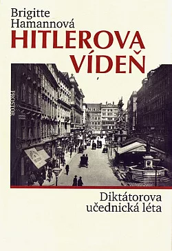 Hitlerova Vídeň: Diktátorova učednická léta