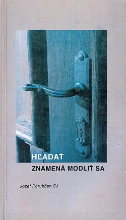 Hľadať znamená modliť sa