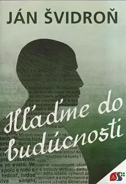 Hľaďme do budúcnosti