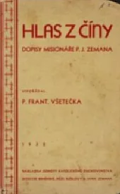 Hlas z Číny: Dopisy misionáře P. J. Zemana