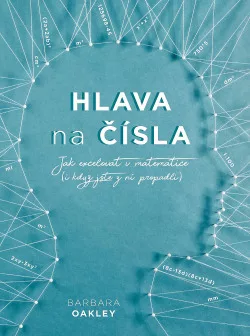 Hlava na čísla: Jak excelovat v matematice (i když jste z ní propadli)