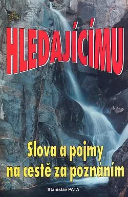 Hledajícímu: Slova a pojmy na cestě za poznáním