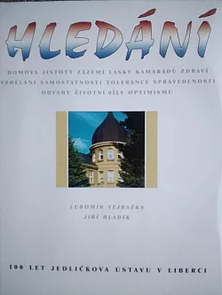 Hledání - 100 let Jedličkova ústavu v Liberci