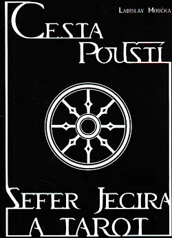 Cesta pouští. Část první, Sefer Jecira a Tarot
