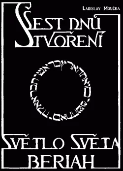 Šest dnů stvoření aneb Světlo světa Beriah