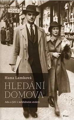 Hledání domova: Ada a Jiří v neklidném století
