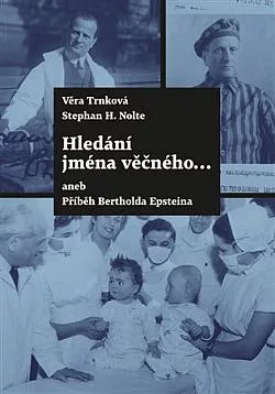 Hledání jména věčného... aneb Příběh Bertholda Epsteina