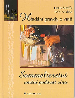 Hledání pravdy o víně - Sommelierství