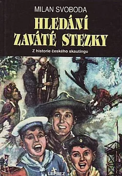 Hledání zaváté stezky: Z historie českého skautingu