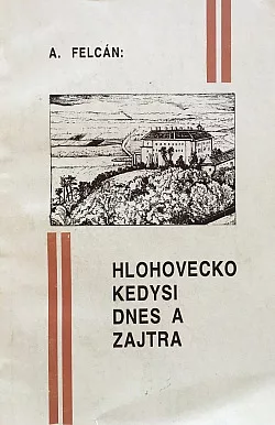 Hlohovecko kedysi dnes a zajtra