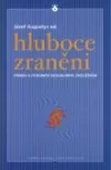 Hluboce zraněni: církev a fenomén sexuálního zneužívání