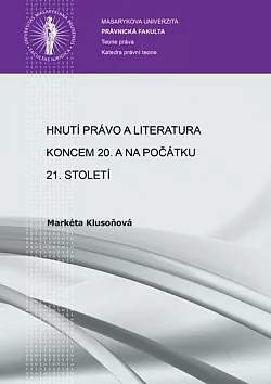 Hnutí Právo a literatura koncem 20. a na počátku 21. století