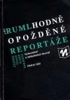 Hodně opožděné reportáže: třináct životů a také kus mého