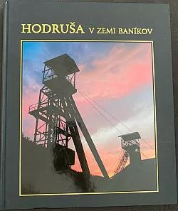 Hodruša v zemi baníkov