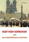Hody hody doprovody aneb Jak se slavily Velikonoce ve staré Praze