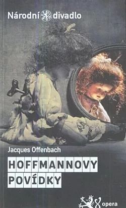 Hoffmannovy povídky: Fantastická opera o pěti jednáních